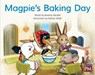 Magpie's Baking Day: Leveled Reader Blue Fiction Level 9 Grade 1 - HMH,  Hmh - 9780358120315