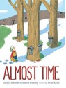Almost Time - Gary D. Schmidt ; Elizabeth Stickney - 9780358166931