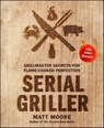 Serial Griller - Matt Moore - 9780358182696