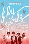 Fly Girls (Young Readers' Edition) - Keith O'Brien - 9780358242178