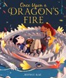 Once upon a Dragon's Fire - Beatrice Blue - 9780358272427