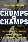 Chumps To Champs - Bill Pennington - 9780358331834