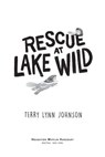 Rescue at Lake Wild - Terry Lynn Johnson - 9780358334910