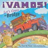 !vamos! Let's Cross the Bridge - Raul the Third - 9780358380405