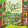 The City Sings Green & Other Poems About Welcoming Wildlife - Erica Silverman - 9780358434566