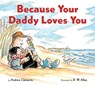 Because Your Daddy Loves You Board Book - Andrew Clements - 9780358452102