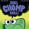 Chill, Chomp, Chill! - Chris Ayala-Kronos - 9780358531906