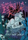 The Hills of Estrella Roja - Ashley Robin Franklin - 9780358567028