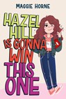 Hazel Hill Is Gonna Win This One - Maggie Horne - 9780358664703