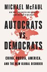 Autocrats vs. Democrats - Michael McFaul - 9780358677871