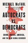 Autocrats vs. Democrats - Michael McFaul - 9780358677871