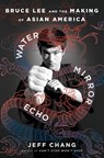 Water Mirror Echo - Jeff Chang - 9780358726470