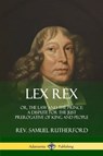 Lex Rex - Samuel Rutherford - 9780359030781