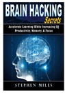 Brain Hacking Secrets - Stephen Miles - 9780359174133