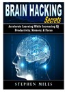 Brain Hacking Secrets - Stephen Miles - 9780359174133