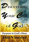 Discerning Your Call of God - Bill Vincent - 9780359322176