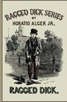 Ragged Dick - Horatio Alger - 9780359486434