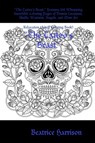 "The Tattoo's Beast:" Features 100 Whopping Incredible Coloring Pages of Demon Creatures, Skulls, Warriors, Angels, and More for Relaxation (Adult Coloring Book) - Beatrice Harrison - 9780359789832