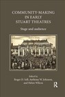 Community-Making in Early Stuart Theatres - Anthony W. Johnson ; Roger D. Sell ; Helen Wilcox - 9780367140502