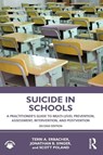Suicide in Schools - Terri A. (Philadelphia College of Osteopathic Medicine Erbacher ; Jonathan B. (Temple University Singer ; Scott (Nova Southeastern University Poland - 9780367141707