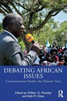 Debating African Issues - William G. (Macalester College Moseley ; Kefa M. (Bowling Green University Otiso - 9780367201494