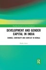 Development and Gender Capital in India - SHOBA (MANCHESTER METROPOLITAN UNIVERSITY,  UK) Arun - 9780367209230