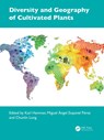 Diversity and Geography of Cultivated Plants - Karl (Retired Hammer ; Miguel Angel Esquivel Perez ; Chunlin Long - 9780367227760