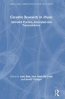 Creative Research in Music - Anna (The University of Sydney Reid ; Neal (The University of Sydney Peres Da Costa ; Jeanell (The University of Sydney Carrigan - 9780367231323