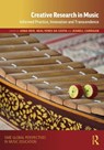 Creative Research in Music - Anna (The University of Sydney Reid ; Neal (The University of Sydney Peres Da Costa ; Jeanell (The University of Sydney Carrigan - 9780367231354