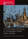The Routledge Handbook of Comparative Global Urban Studies - Patrick Le Gales ; Jennifer Robinson - 9780367254667