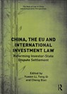 China, the EU and International Investment Law - YUWEN (ERASMUS SCHOOL OF LAW,  Erasmus University Rotterdam) Li ; Tong Qi ; Cheng Bian - 9780367338466