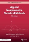 Applied Nonparametric Statistical Methods - Nigel Smeeton ; Neil H. Spencer ; Peter (Guy's King & St. Thomas School of Medicine Sprent - 9780367344894