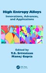 High Entropy Alloys - T.S. (The University of Akron Srivatsan ; Manoj (National University of Singapore) Gupta - 9780367356330