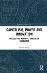 Capitalism, Power and Innovation - Cecilia Rikap - 9780367357634