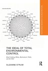 The Ideal of Total Environmental Control - Suzanne Strum - 9780367364496