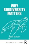 Why Biodiversity Matters - Nigel Dudley - 9780367365202