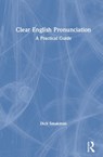 Clear English Pronunciation - DICK (CA' FOSCARI UNIVERSITY,  Italy) Smakman - 9780367366445