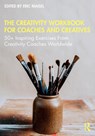 The Creativity Workbook for Coaches and Creatives - Eric (Private practice Maisel - 9780367374938