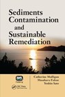 Sediments Contamination and Sustainable Remediation - CATHERINE N. (CONCORDIA UNIVERSITY,  Quebec, Canada) Mulligan ; Masaharu (Tokai University, Shizuoka, Japan) Fukue ; Yoshio Sato - 9780367384753
