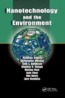Nanotechnology and the Environment - KATHLEEN (ARCADIS, Lowell, Massachusetts, US) Sellers ; Christopher Mackay ; Lynn L. Bergeson ; Stephen R. Clough ; Marilyn Hoyt ; Julie (University of Massachusetts, Lowell, USA) Chen ; Kim Henry ; Jane Hamblen - 9780367387068