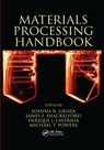 Materials Processing Handbook - JOANNA R. (UC DAVIS,  Davis, California, USA) Groza ; James F. (University of California, Davis, USA) Shackelford - 9780367389307