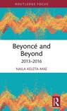 Beyonce and Beyond - Naila Keleta-Mae - 9780367406837