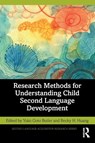 Research Methods for Understanding Child Second Language Development - Yuko Goto Butler ; Becky H. Huang - 9780367417017