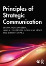 Principles of Strategic Communication - Derina Holtzhausen ; Jami Fullerton ; Bobbi Kay Lewis ; Danny Shipka - 9780367426316