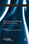 The Enforcement of Offender Supervision in Europe - Miranda Boone ; Niamh Maguire - 9780367481933