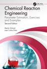 Chemical Reaction Engineering - MARTIN SCHMAL ; JOSE CARLOS (ENGENH. QUIMICA/COPPE,  Federal Univ. of Rio de Janeiro, Brazil) Pinto - 9780367494469