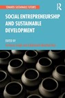 Social Entrepreneurship and Sustainable Development - Archana (Tata Institute of Social Sciences Singh ; Edakkandi Meethal (Tata Institute of Social Sciences Reji - 9780367501761