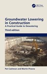 Groundwater Lowering in Construction - Pat Cashman ; Martin (Golder Associates Preene - 9780367504748
