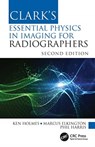 Clark's Essential Physics in Imaging for Radiographers - Ken (University of Cumbria Holmes ; Marcus (Sheffield Hallam University Elkington ; Phil (University of Cumbria Harris - 9780367511975