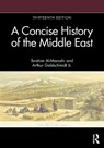 A Concise History of the Middle East - Ibrahim Al-Marashi ; Arthur Goldschmidt Jr. - 9780367513436